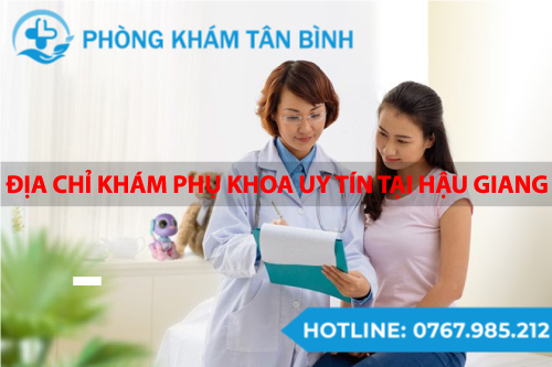  Top 3 địa chỉ phòng khám phụ khoa uy tín tại Hậu Giang
